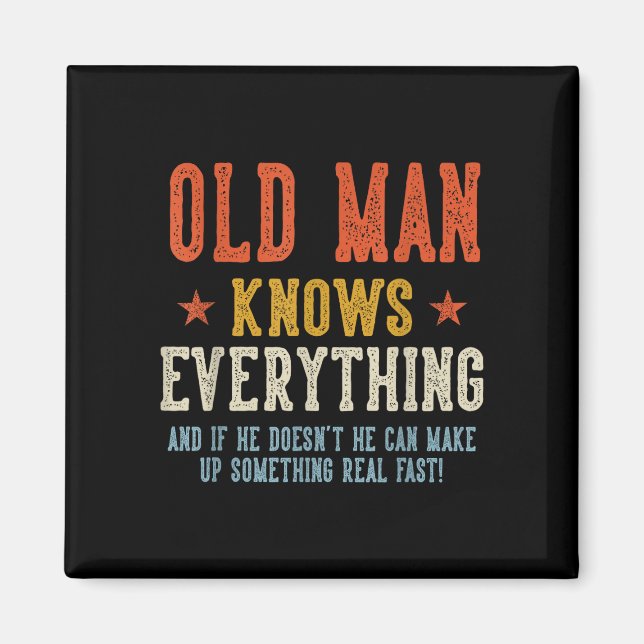 Old man knows everything father's day retro magnet (Front)
