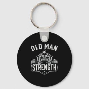 Old Man Strength Funny Gym Motivation Workout Gift Key Ring