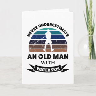 Old Man Water Skis Funny Gift Dad Card
