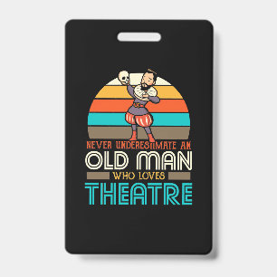 Old Man Who Loves Theatre ID Badge