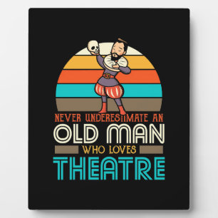 Old Man Who Loves Theatre Plaque