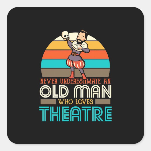 Old Man Who Loves Theatre Square Sticker (Front)