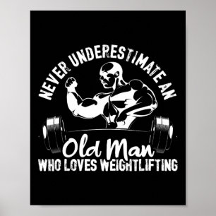 Old Man Who Loves Weightlifting Bodybuilding Worko Poster