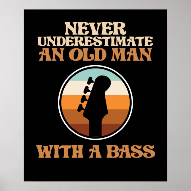 Old Man With A Bass Guitar Music Player Musician G Poster (Front)