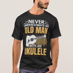 Old Man With A Ukulele Funny Player Music Lover Gr T-Shirt