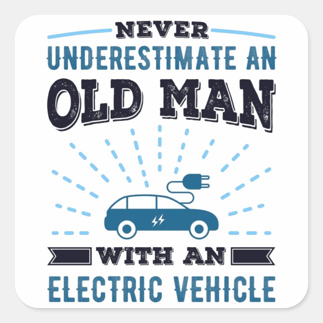 Old Man with an Electric Vehicle Fathers Day Gift Square Sticker (Front)