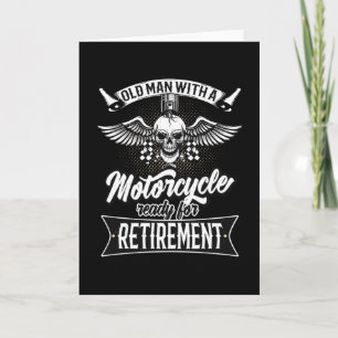 Old Man With Motorcycle Ready For Retirement Card