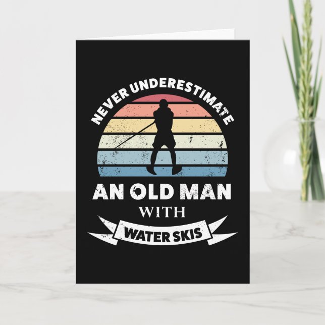 Old Man with Water Skis Funny Gift Dad Card (Front)