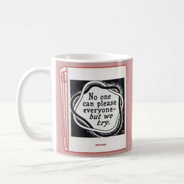 old matchbook cover No One Can Please Everyone Coffee Mug (Left)