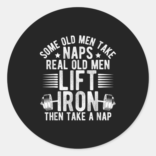Old Men Gag Workout Gym Fitness Exercise Weightlif Classic Round Sticker (Front)