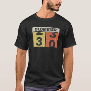 Old Metre. Oldmeter. Dirty 30Th Birthday, Thirty B T-Shirt