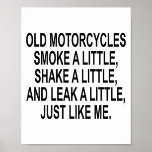 Old Motorcycles Smoke A Little Shake A Little Leak Poster