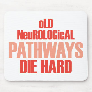 Old Neurological Pathways Die Hard Mouse Pad
