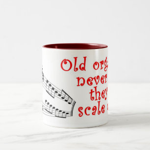 "Old organists never die" mug