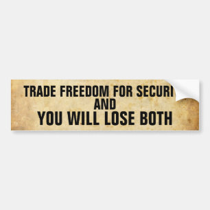 old_paper, TRADE FREEDOM FOR SECURITY, YOU WILL... Bumper Sticker