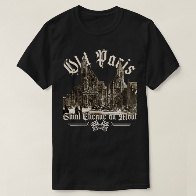 Old Paris Eglise Saint Etienne du Mont T-Shirt (Design Front)