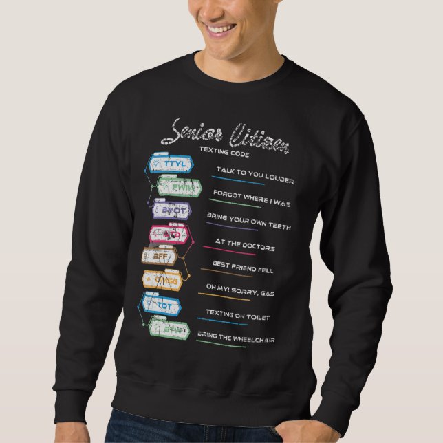 Old People Elderly Texting Code  Senior Citizen Sweatshirt (Front)