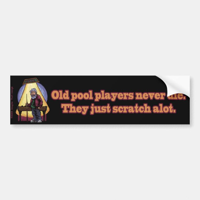 Old Pool players Bumper Sticker (Front)