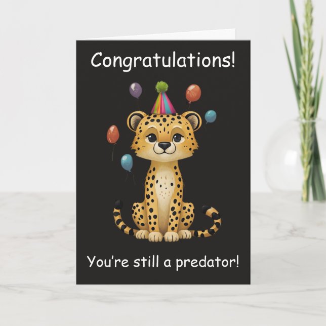 Old Predator: Funny Aging Cheetah birthday Card (Front)