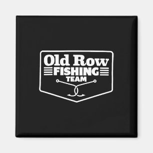 Old Row Fishing Team Funny For Men Women Magnet