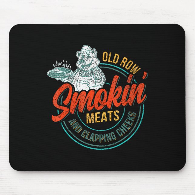 Old Row Smokin' Meats And Clapping Cheeks Funny Bb Mouse Pad (Front)