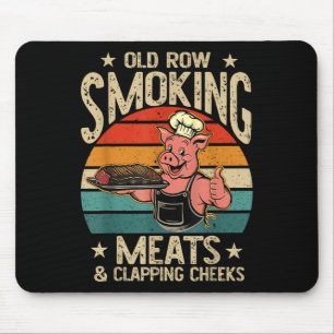 Old Rows Smokin Meats And Clapping Cheeks Funny Bb Mouse Pad
