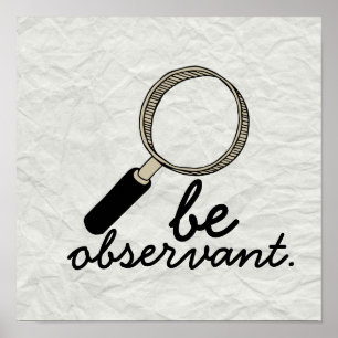 Old School "Be Observant" Poster