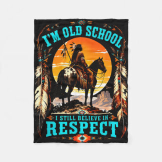 Old School Believe In Respect Native Aamerican Fleece Blanket