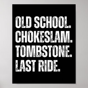 Old School Chokeslam Tombstone Last Ride Fathers M Poster