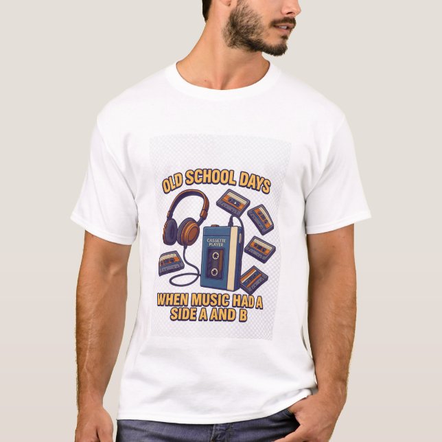 Old School Days  Retro Music Tee with Side A and B (Front)