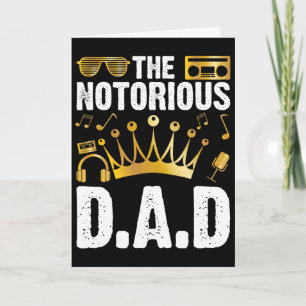 Old School Funny Hip Hop Fathers Day Notorious Dad Card