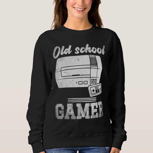 Old School Gamer Arcade Nerd Quote Console Hobby A Sweatshirt (Front)