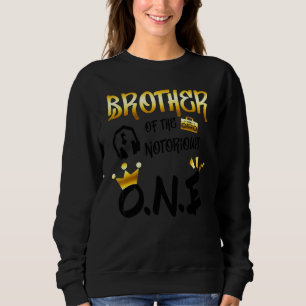 Old School Hip Hop Brother Of The Notorious One Sweatshirt