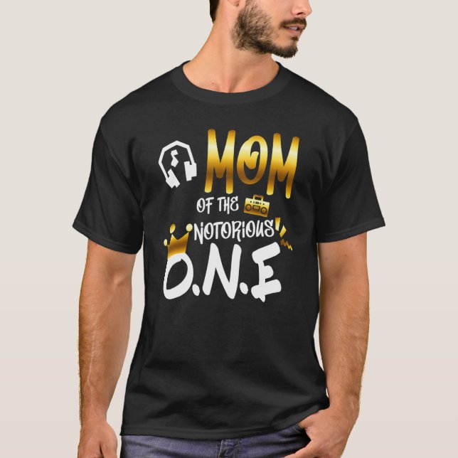Old School  Hip Hop Mom Of The Notorious One T-Shirt (Front)