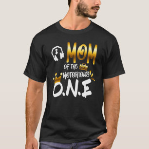 Old School Hip Hop Mum Of The Notorious One 1 T-Shirt