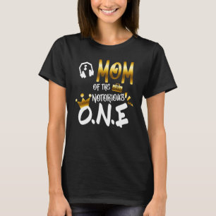 Old School Hip Hop Mum Of The Notorious One T-Shirt