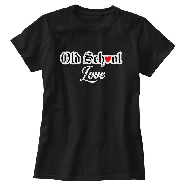 Old School Love T-Shirt (Old School Love T-Shirt)