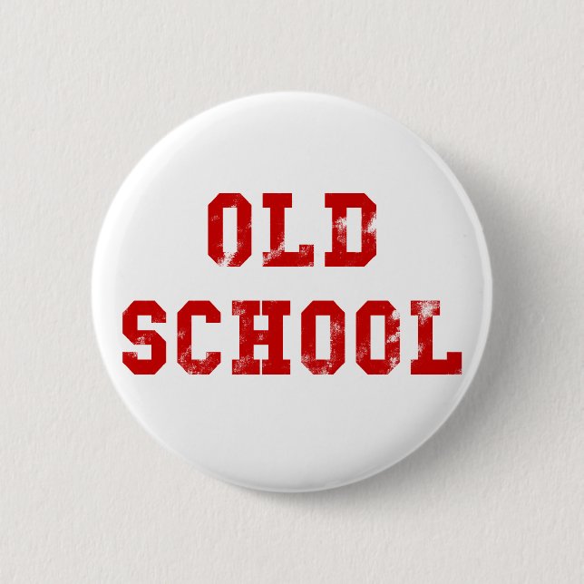 Old School Pin Back Button Oldskool gifts for men (Front)
