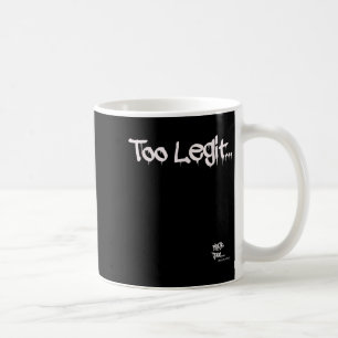 Old School Rap Hip Hop Merch Too Legit Quote 90s H Coffee Mug