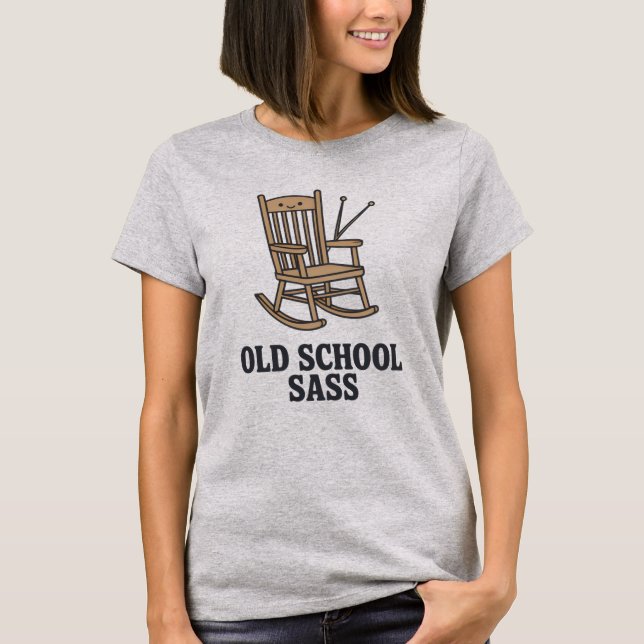 Old School Sass | Funny Grandma Quote   T-Shirt (Front)