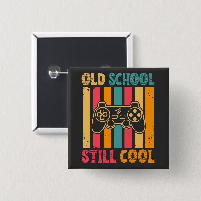 Old School Still Cool Retro Gamer 15 Cm Square Badge (Front & Back)