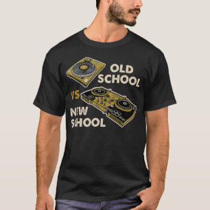 Old School Vs New School DJ Turntable Disco Electr T-Shirt