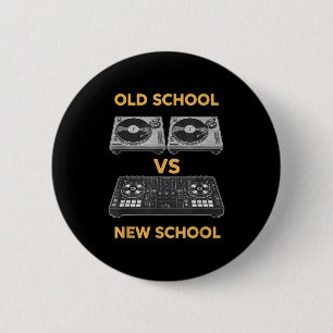 Old school vs new school dj turntable vs controlle 6 cm round badge