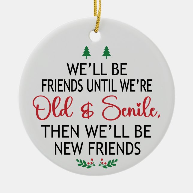 Old & Senile Friends Christmas Ceramic Ornament (Front)