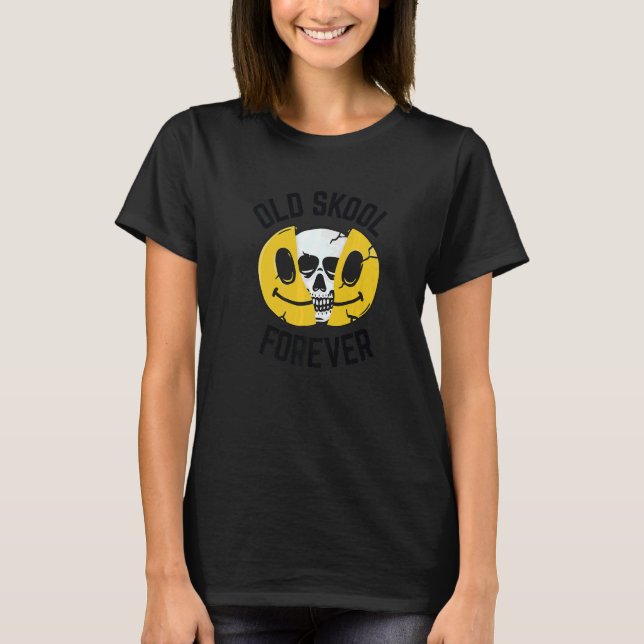 Old Skool Forever Skull Face Original Raver Raving T-Shirt (Front)