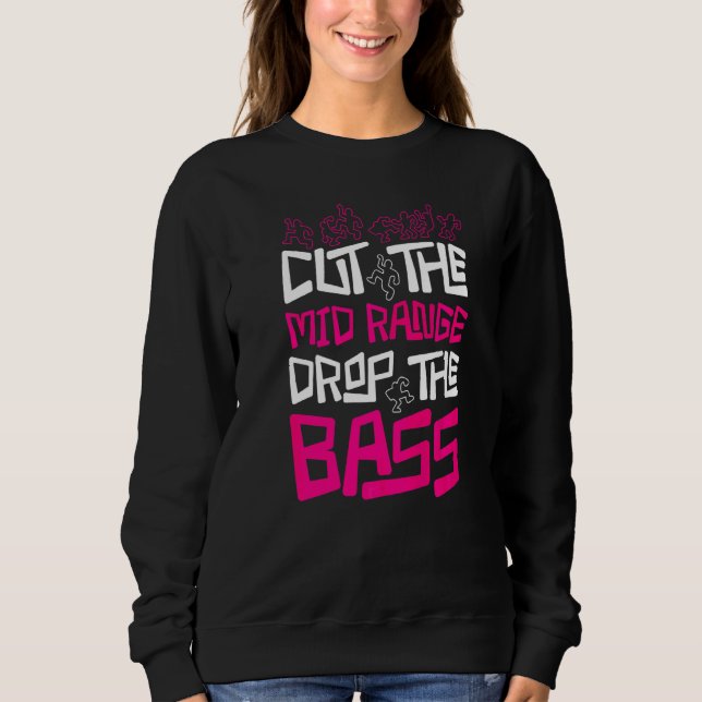 Old Skool Raver Cut The Mid Rage Drop The Bass Rav Sweatshirt (Front)