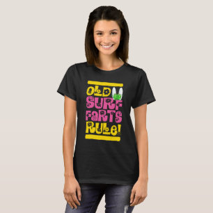 Old surf farts rule (female) T-Shirt