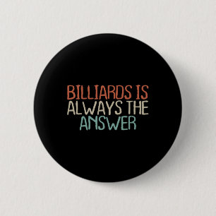 Old Text Shirt Vintage Billiards Is Always The 6 Cm Round Badge