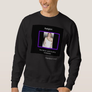 Old Time Religion version 2 Sweatshirt