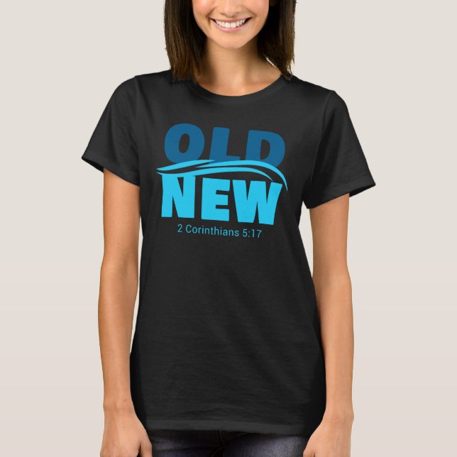 Old vs New Christian Faith Baptism Verse   T-Shirt (Front)